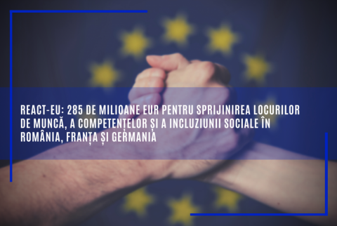 REACT-EU: 285 de milioane EUR pentru sprijinirea locurilor de muncă, a competențelor și a incluziunii sociale în România, Franța și Germania