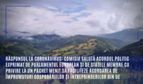 Răspunsul la coronavirus: Comisia salută acordul politic exprimat de Parlamentul European și de statele membre cu privire la un pachet menit să faciliteze acordarea de împrumuturi gospodăriilor și întreprinderilor din UE