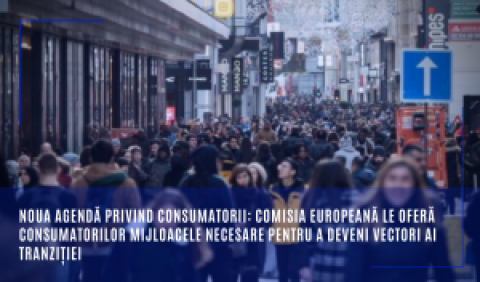 Noua agendă privind consumatorii: Comisia Europeană le oferă consumatorilor mijloacele necesare pentru a deveni vectori ai tranziției