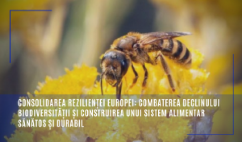 Consolidarea rezilienței Europei: combaterea declinului biodiversității și construirea unui sistem alimentar sănătos și durabil