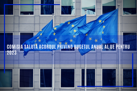 Comisia salută acordul privind bugetul anual al UE pentru 2023