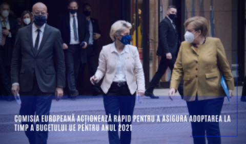 Comisia Europeană acționează rapid pentru a asigura adoptarea la timp a bugetului UE pentru anul 2021