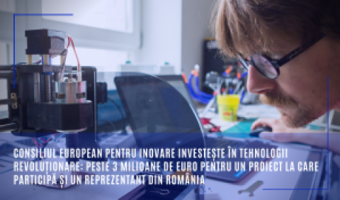 Consiliul European pentru Inovare investește în tehnologii revoluționare: peste 3 milioane de euro pentru un proiect la care participă și un reprezentant din România