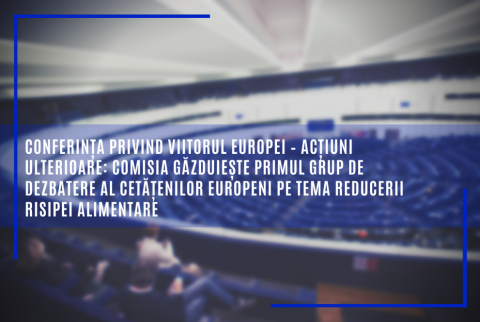 Conferința privind viitorul Europei – acțiuni ulterioare: Comisia găzduiește primul grup de dezbatere al cetățenilor europeni pe tema reducerii risipei alimentare