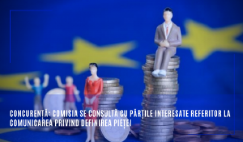 Concurență: Comisia se consultă cu părțile interesate referitor la Comunicarea privind definirea pieței