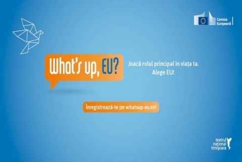 Participă la conferința interactivă "What’s up, EU?"