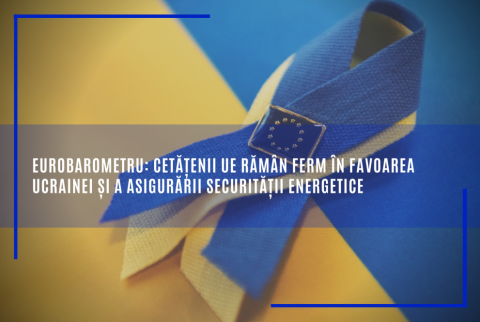 Eurobarometru: Cetățenii UE rămân ferm în favoarea Ucrainei și a asigurării securității energetice