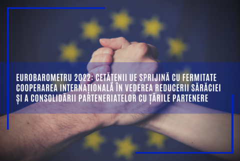 Eurobarometru 2022: Cetățenii UE sprijină cu fermitate cooperarea internațională în vederea reducerii sărăciei și a consolidării parteneriatelor cu țările partenere