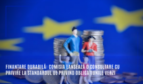 Finanțare durabilă: Comisia lansează o consultare cu privire la standardul UE privind obligațiunile verzi