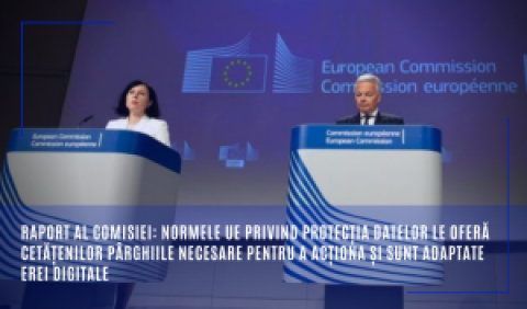 Raport al Comisiei: Normele UE privind protecția datelor le oferă cetățenilor pârghiile necesare pentru a acționa și sunt adaptate erei digitale