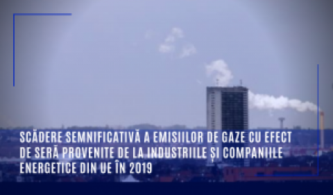 Scădere semnificativă a emisiilor de gaze cu efect de seră provenite de la industriile și companiile energetice din UE în 2019