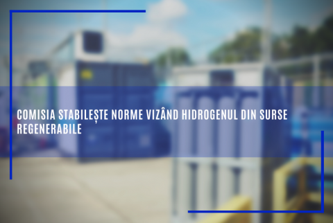 Comisia stabilește norme vizând hidrogenul din surse regenerabile