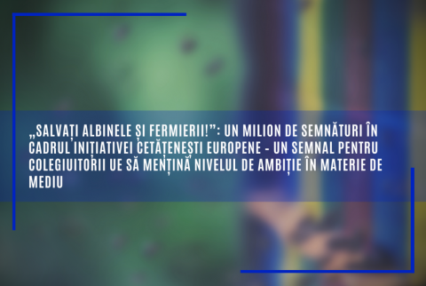 „Salvați albinele și fermierii!”: Un milion de semnături în cadrul inițiativei cetățenești europene