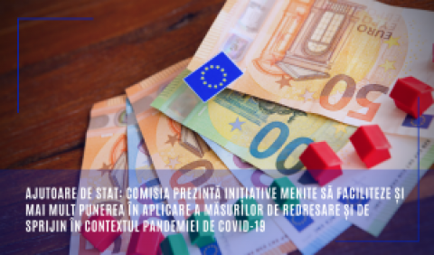 Ajutoare de stat: Comisia prezintă inițiative menite să faciliteze și mai mult punerea în aplicare a măsurilor de redresare și de sprijin în contextul pandemiei de COVID-19