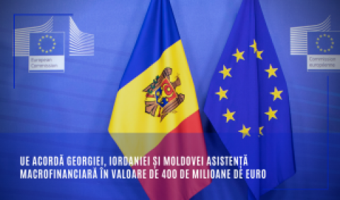 UE acordă Georgiei, Iordaniei și Moldovei asistență macrofinanciară în valoare de 400 de milioane de euro