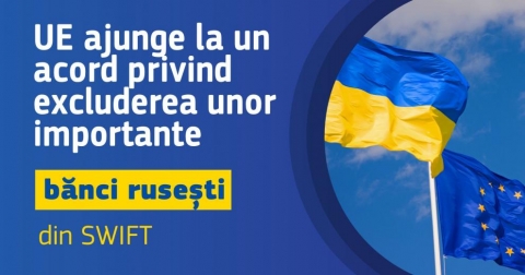 Ucraina: UE ajunge la un acord privind excluderea unor importante bănci rusești din SWIFT