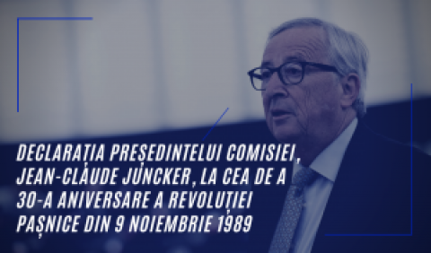 Declarația Președintelui Comisiei, Jean-Claude Juncker, la cea de a 30-a aniversare a revoluției pașnice din 9 noiembrie 1989