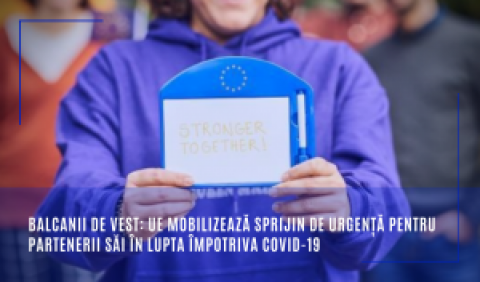 Balcanii de Vest: UE mobilizează sprijin de urgență pentru partenerii săi în lupta împotriva COVID-19