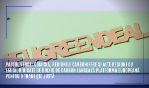 Pactul verde: Comisia, regiunile carbonifere și alte regiuni cu emisii ridicate de dioxid de carbon lansează Platforma europeană pentru o tranziție justă