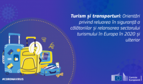 Turism și transporturi: Comisia a publicat orientări privind reluarea în siguranță a călătoriilor și relansarea sectorului turismului în Europa în 2020 și ulterior