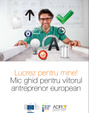 "Lucrez pentru mine!" Mic ghid pentru viitorul antreprenor european